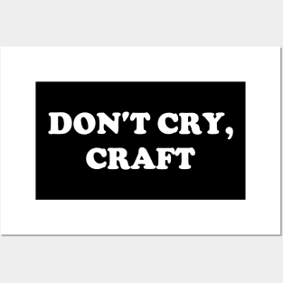 Don't Cry, Craft Posters and Art